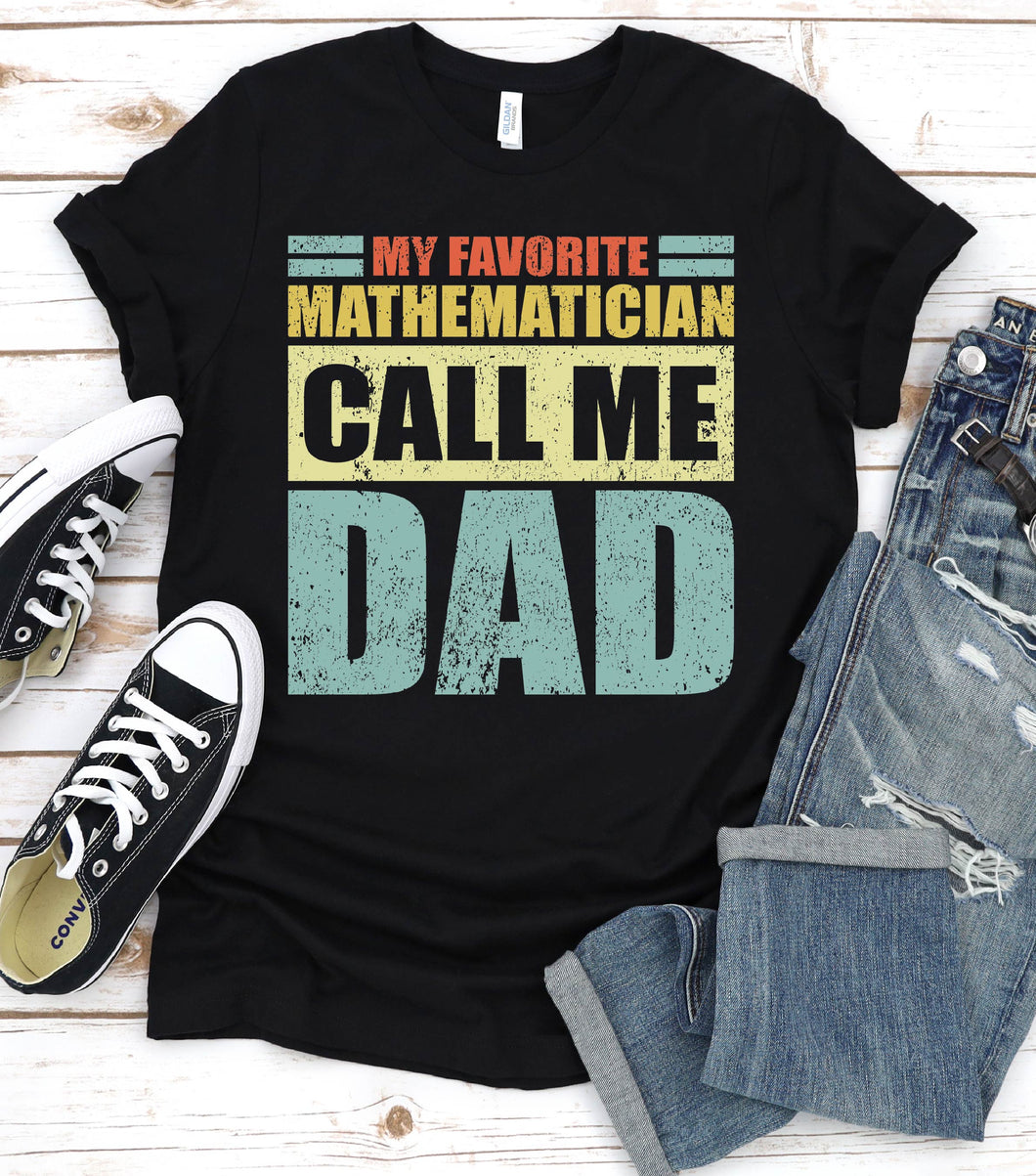 Vintage My Favorite Mathematician Calls Me Dad Mathematician Fathers Day T-shirt