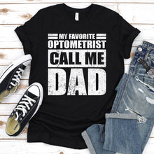 Load image into Gallery viewer, My Favorite Optometrist Calls Me Dad Vintage Optometrist Fathers Day T-shirt

