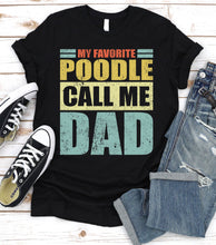 Load image into Gallery viewer, Vintage My Favorite Poodle Calls Me Dad Poodle Fathers Day T-shirt

