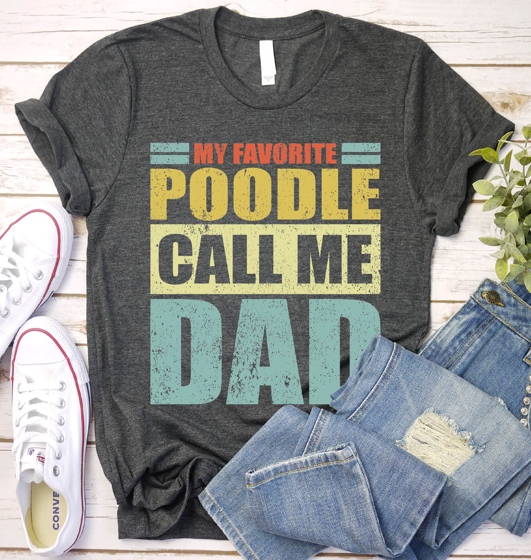 Vintage My Favorite Poodle Calls Me Dad Poodle Fathers Day T-shirt