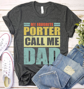 Vintage My Favorite Porter Calls Me Dad Porter Fathers Day T-shirt