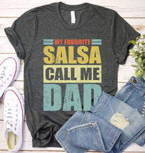 Load image into Gallery viewer, Vintage My Favorite Salsa Calls Me Dad Salsa Fathers Day T-shirt
