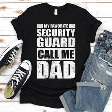 Load image into Gallery viewer, My Favorite Security Guard Calls Me Dad Vintage Security Guard Fathers Day T-shirt
