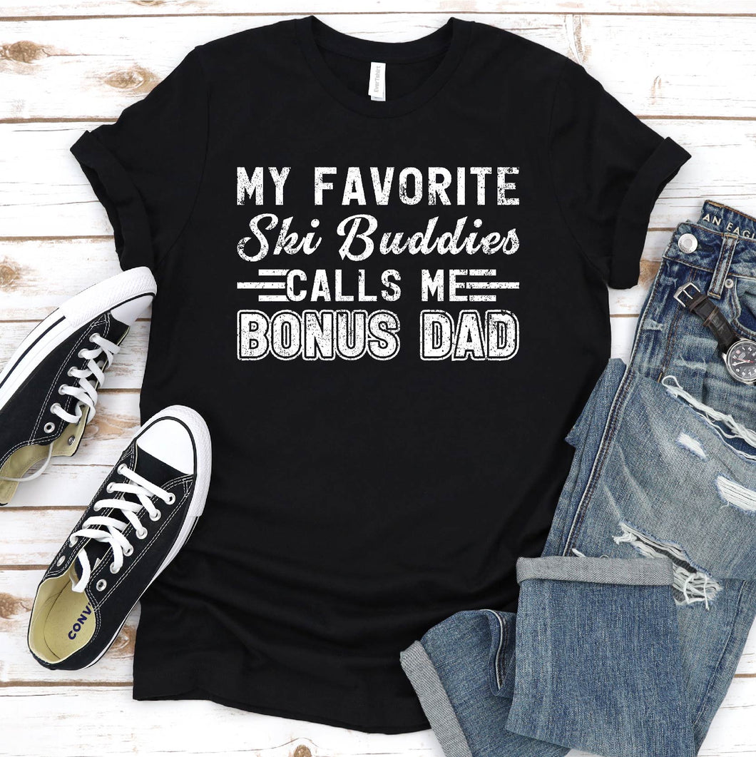 Skiing My Favorite Ski Buddies Call Me Bonus Dad Fathers Day T-Shirt