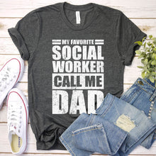 Load image into Gallery viewer, My Favorite Social Worker Calls Me Dad Vintage Social Worker Fathers Day T-shirt
