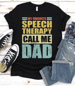 Vintage My Favorite Speech Therapy Calls Me Dad Speech Therapy Fathers Day T-shirt
