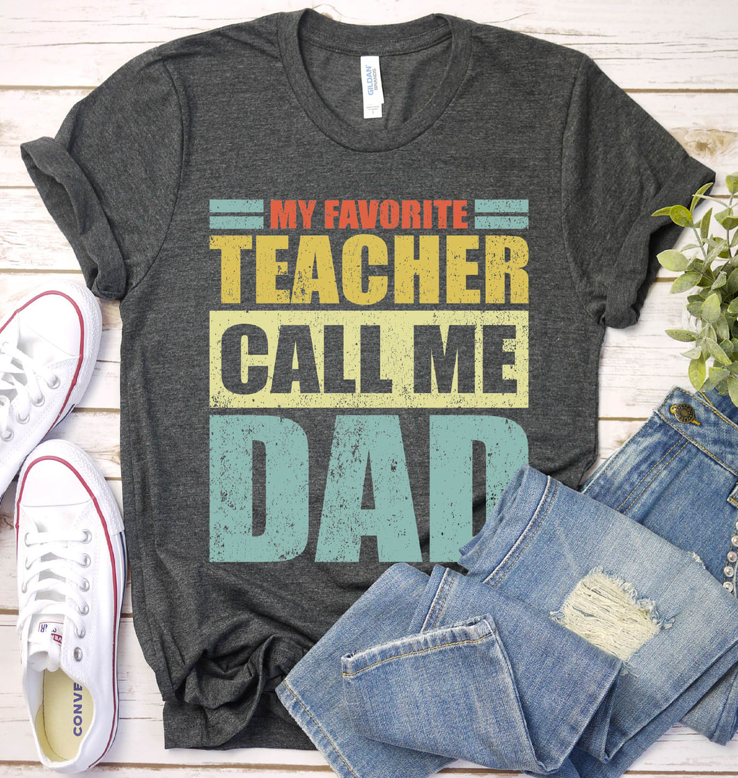 Vintage My Favorite Teacher Calls Me Dad Teacher Fathers Day T-shirt