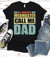 Load image into Gallery viewer, Vintage My Favorite Webmaster Calls Me Dad Webmaster Fathers Day T-shirt
