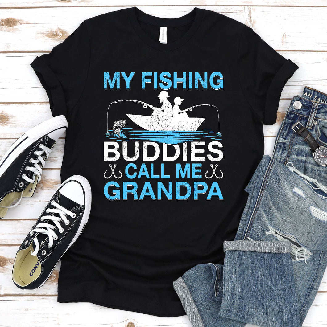 Mens My Fishing Buddies Call Me Grandpa Shirt Funny Fathers Day T-Shirt