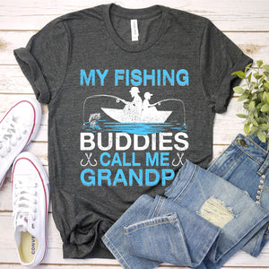 Mens My Fishing Buddies Call Me Grandpa Shirt Funny Fathers Day T-Shirt
