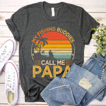 Load image into Gallery viewer, Vintage My Fishing Buddies Call Me Papa Fishing Papa Fathers Day T-shirt
