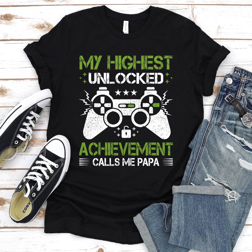 My Highest Unlocked Achievement Calls Me Papa Funny Gamer Papa Father's Day T-Shirt