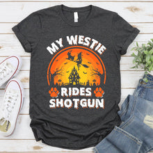 Load image into Gallery viewer, My Westie Rides Shotgun Vintage Westie Halloween T-Shirt
