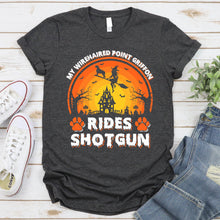 Load image into Gallery viewer, My Wirehaired Point Griffon Rides Shotgun Vintage Wirehaired Point Griffon Halloween T-Shirt
