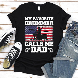 Men's American Flag My Favorite Drummer Call Me Dad Father's Day T-Shirt