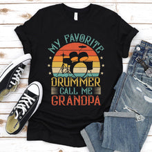 Load image into Gallery viewer, Men&#39;s Vintage My Favorite Drummer Call Me Grandpa Drummer Father&#39;s Day T-Shirt
