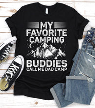 Load image into Gallery viewer, My favorite camping buddies call me dad Camp Fathers Day T-shirt
