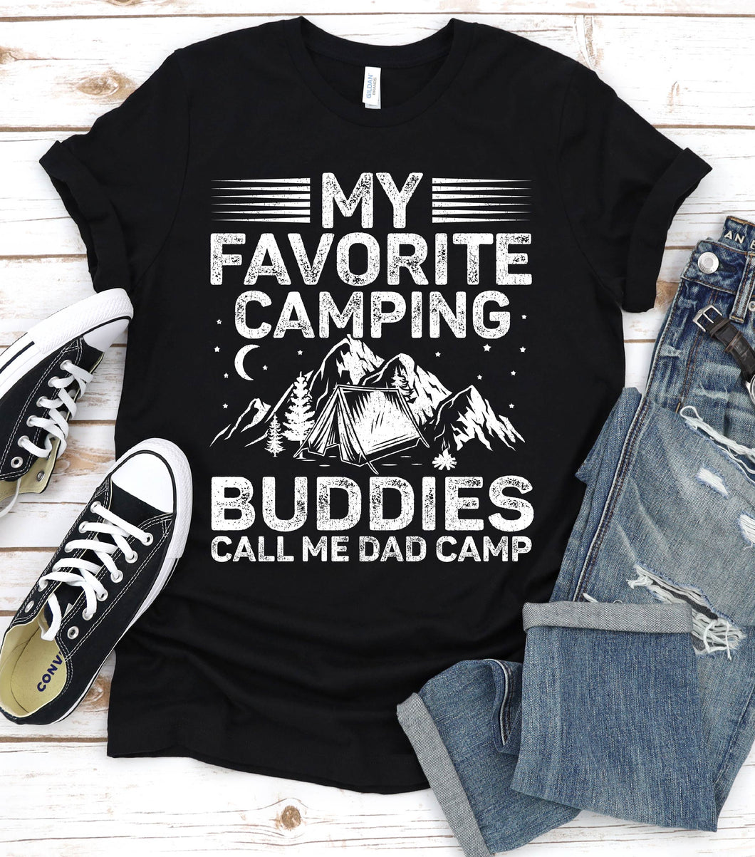 My favorite camping buddies call me dad Camp Fathers Day T-shirt