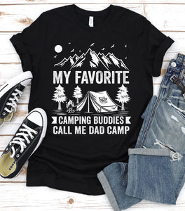 My favorite camping buddies call me dad Camp Fathers Day T-shirt