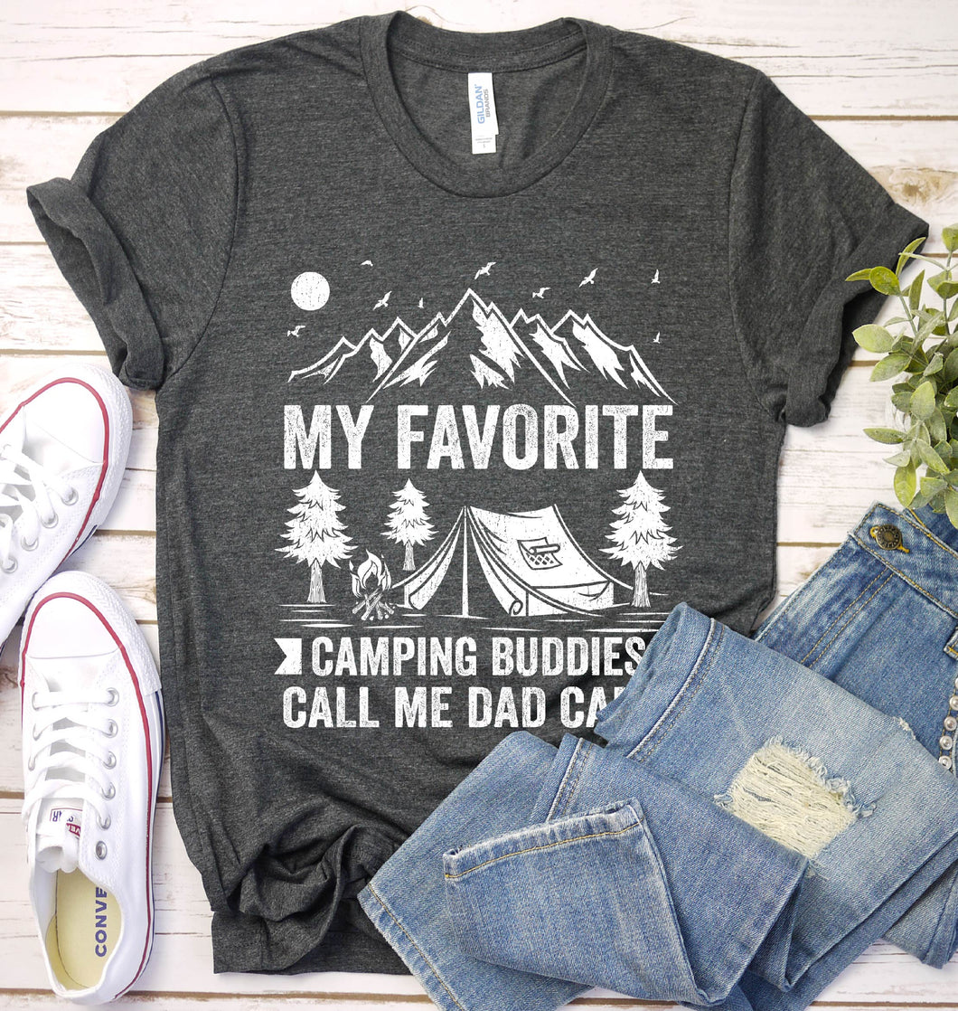 My favorite camping buddies call me dad Camp Fathers Day T-shirt
