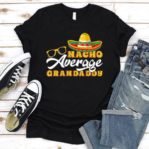 Mens Mexican Food Nacho Average Grandaddy Father's Day T-Shirt