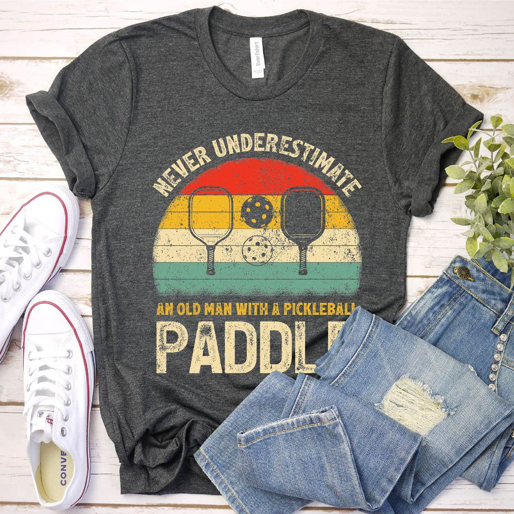 Never Underestimate An Old Man With a Pickleball Paddle Men Vintage Fathers Day T-Shirt