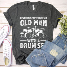 Load image into Gallery viewer, Never Underestimate An Old Man With A Drum Set Father&#39;s Day T-Shirt
