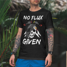 Load image into Gallery viewer, No Flux Given Funny Welder T-Shirt
