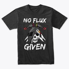 Load image into Gallery viewer, No Flux Given Funny Welder T-Shirt
