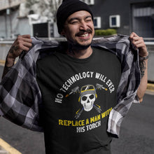 Load image into Gallery viewer, No Technology Will Ever Replace, I Love My Welder T-Shirt
