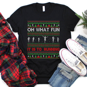 Ugly Oh What Fun It Is To Go Running Christmas Shirt