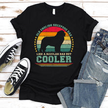 Load image into Gallery viewer, Vintage Old English Sheepdog Dad Like A Regular Dad But Cooler Old English Sheepdog Fathers Day T-shirt
