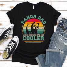 Load image into Gallery viewer, Vintage Panda Dad Like A Regular Dad But Cooler Panda Fathers Day T-shirt
