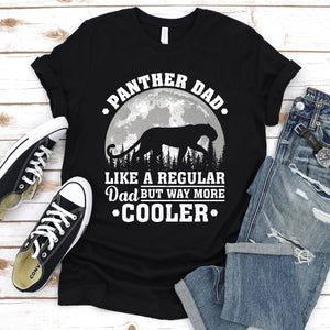 Panther Dad Like A Regular Dad But Way More Cooler Panther Fathers Day T-shirt