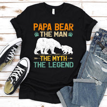Load image into Gallery viewer, Papa Bear The Man The Myth The Legend Papa Bear Fathers Day T-shirt
