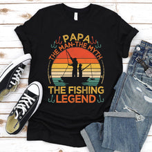 Load image into Gallery viewer, Vintage Papa The Man The Myth The Fishing Legend Fishing Papa Fathers Day T-shirt
