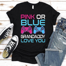 Load image into Gallery viewer, Pink Or Blue Gender Reveal Video Game Grandaddy Gamer Father&#39;s Day T-Shirt
