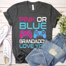 Load image into Gallery viewer, Pink Or Blue Gender Reveal Video Game Grandaddy Gamer Father&#39;s Day T-Shirt
