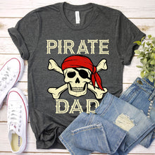 Load image into Gallery viewer, Pirate Dad Shirt Jolly Roger Skull &amp; Crossbones Fathers Day T-Shirt
