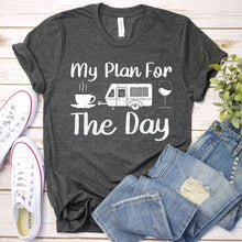Load image into Gallery viewer, Plan For The Day Camping T-Shirt
