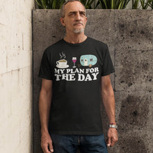 Load image into Gallery viewer, Plan For The Day Coffee Camping Wine T-Shirt
