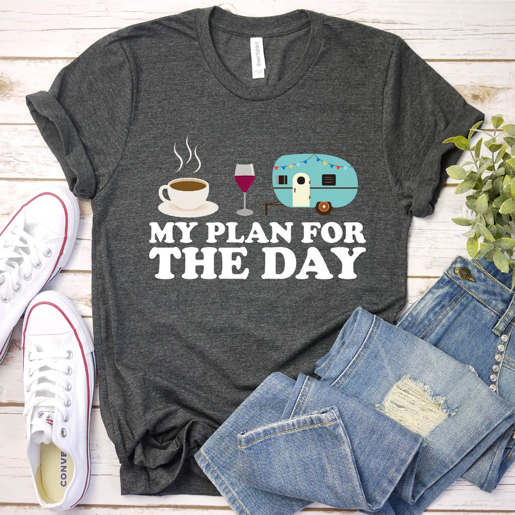Plan For The Day Coffee Camping Wine T-Shirt