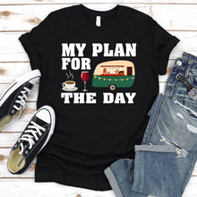 Load image into Gallery viewer, Camping Shirt Plan For The Day T-Shirt
