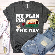 Load image into Gallery viewer, Camping Shirt Plan For The Day T-Shirt
