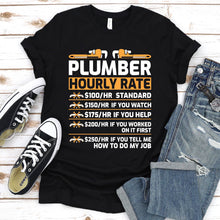 Load image into Gallery viewer, Plumber Hourly Rate Funny Plumber Father&#39;s Day T-shirt
