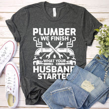 Load image into Gallery viewer, Plumbers We Finish What Your Husband Started Funny Plumber Father&#39;s Day T-shirt
