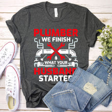 Load image into Gallery viewer, Plumbers We Finish What Your Husband Started Funny Plumber Father&#39;s Day T-shirt
