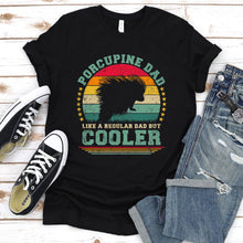 Load image into Gallery viewer, Vintage Porcupine Dad Like A Regular Dad But Cooler Porcupine Fathers Day T-shirt
