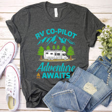 Load image into Gallery viewer, RV Co-Pilot T-Shirt Adventure Awaits Road Trip Camping Shirt
