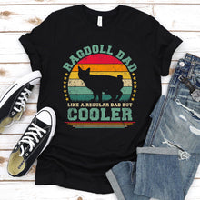 Load image into Gallery viewer, Vintage Ragdoll Dad Like A Regular Dad But Cooler Ragdoll Fathers Day T-shirt
